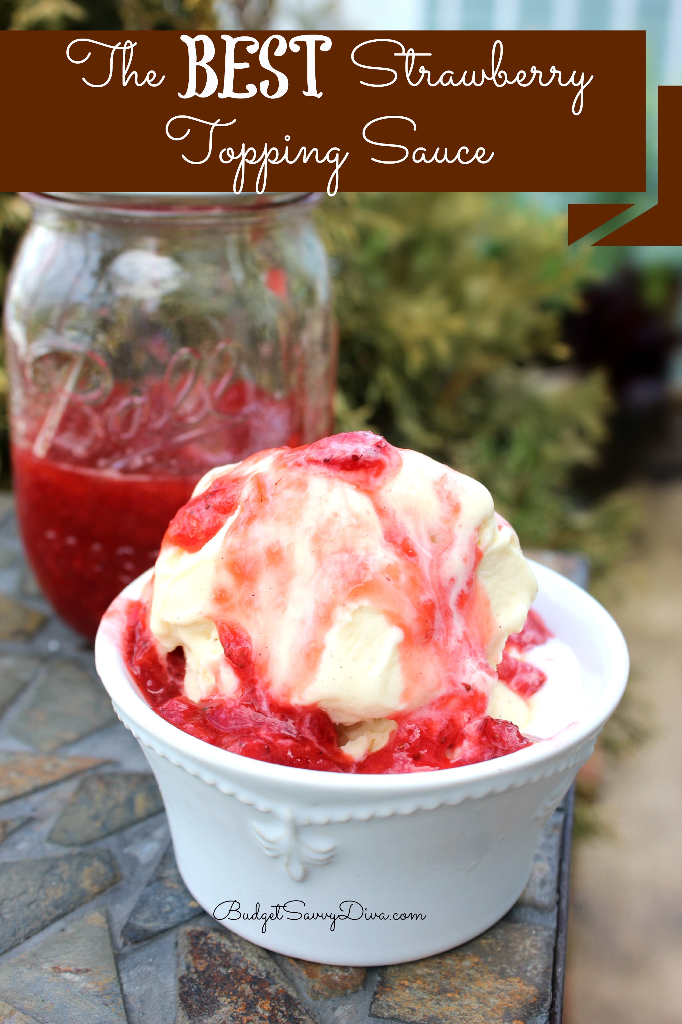 The Best Strawberry Topping Sauce Recipe - Budget Savvy Diva