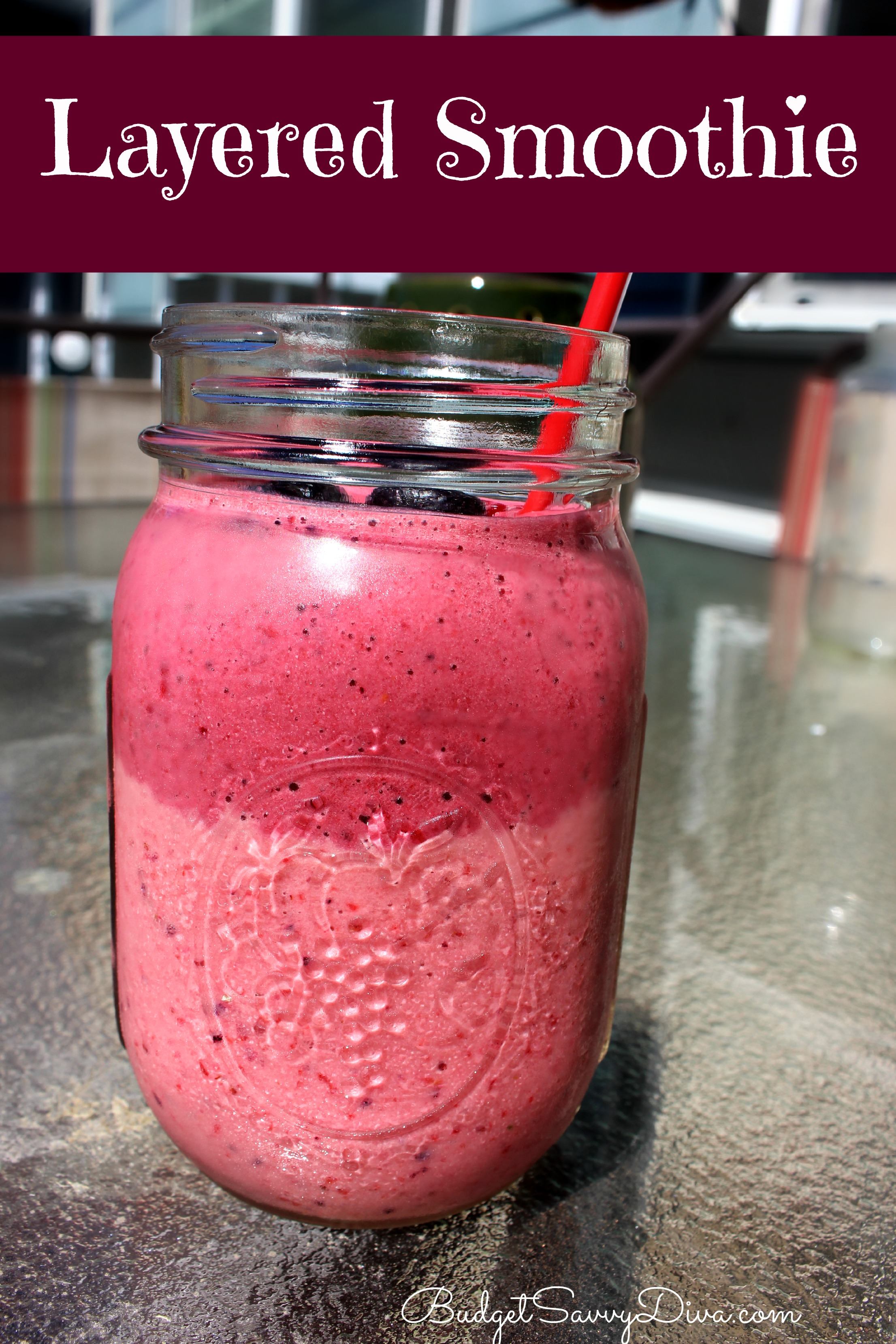 Layered Smoothie Recipe Budget Savvy Diva