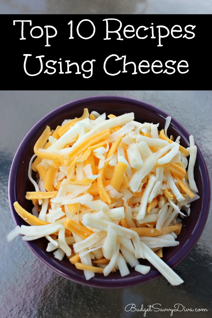 Top 10 Recipes Using Cheese