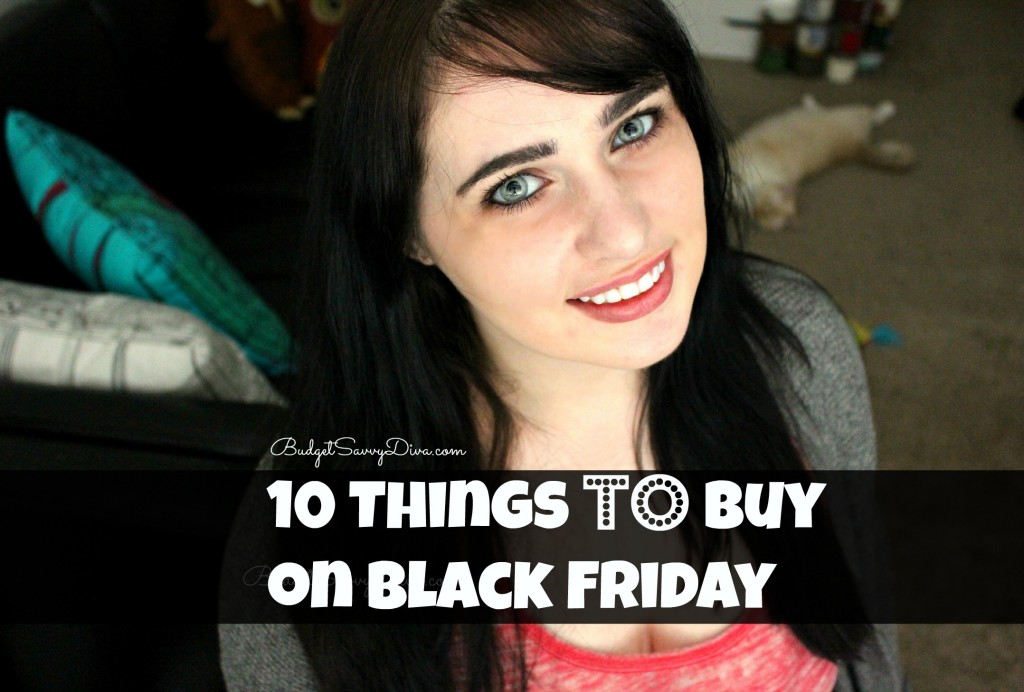 10 Things TO Buy on Black Friday