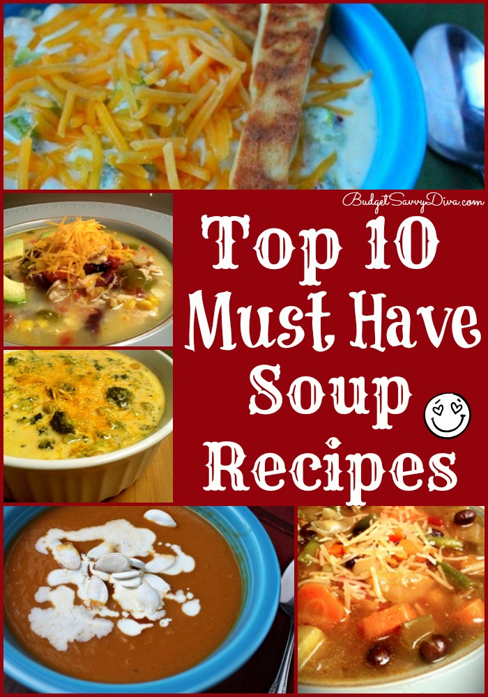 Der er behov for Vi ses i morgen Kom op Top 10 Must Have Soup Recipes - Budget Savvy Diva