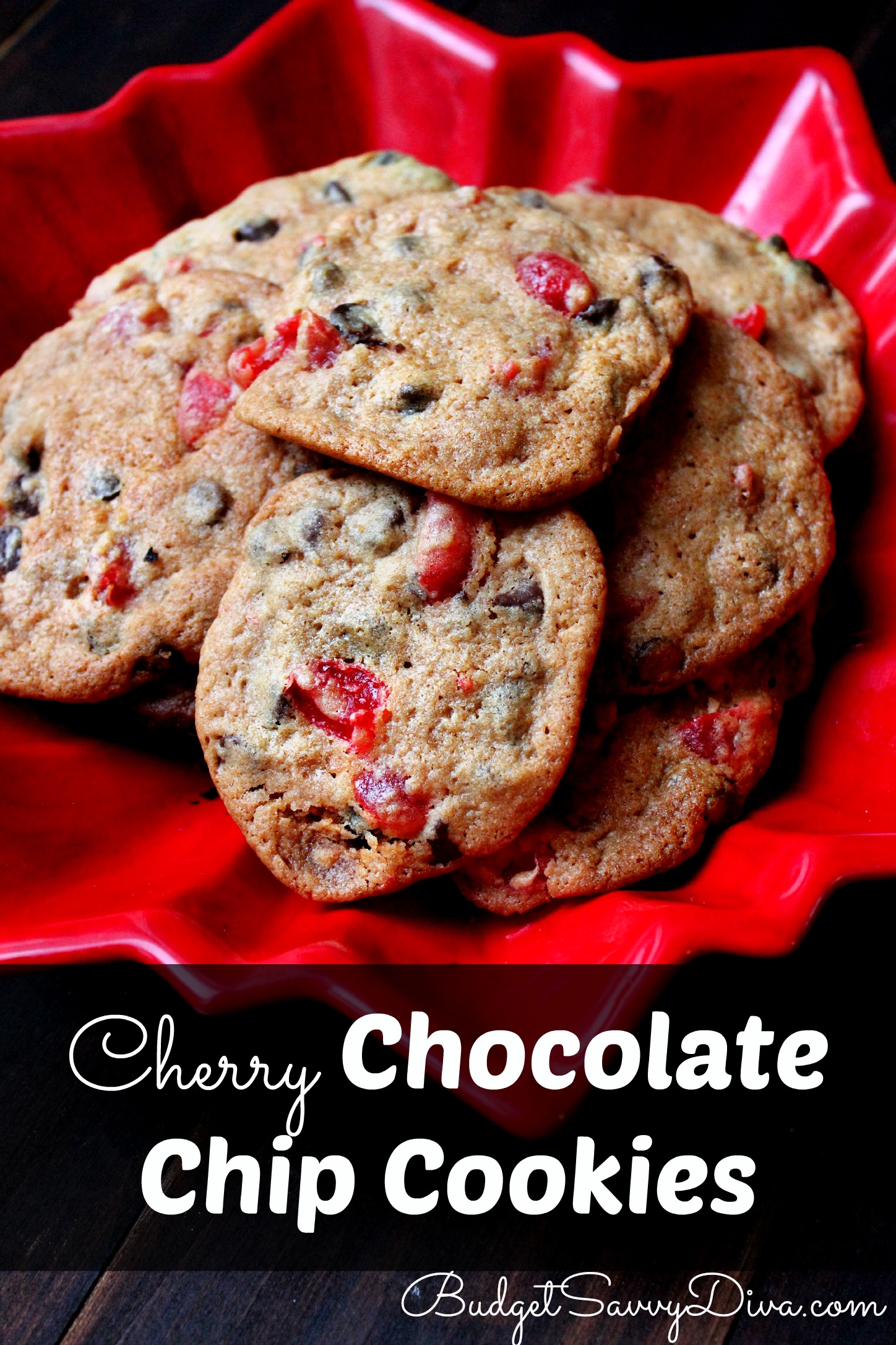 Cherry Chocolate Chip Cookies Recipe - Budget Savvy Diva