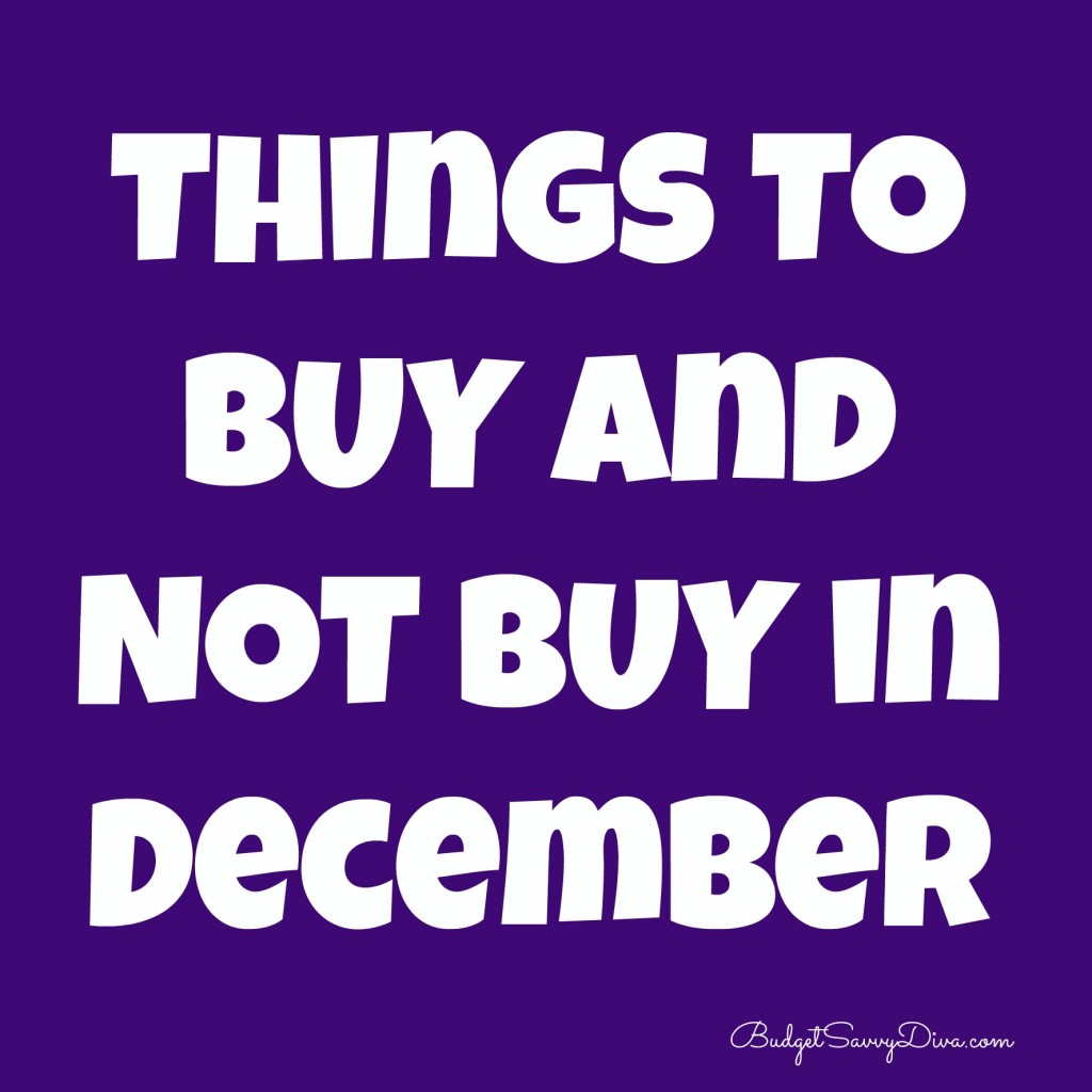 Things to BUY and NOT Buy in December 