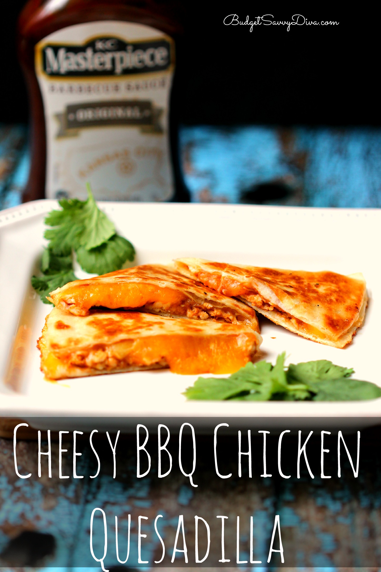 Cheesy BBQ Chicken Quesadilla Recipe - Budget Savvy Diva