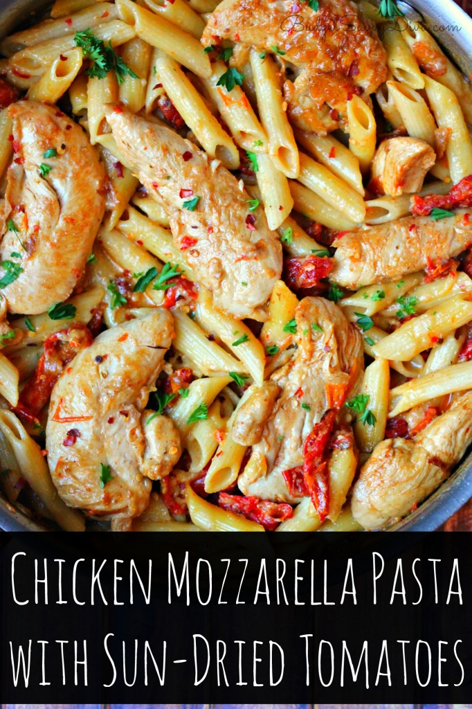 Chicken Mozzarella Pasta with Sun-Dried Tomatoes