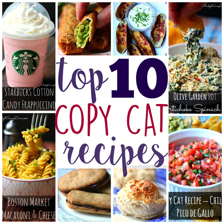 Top 10 Copy cat Recipes