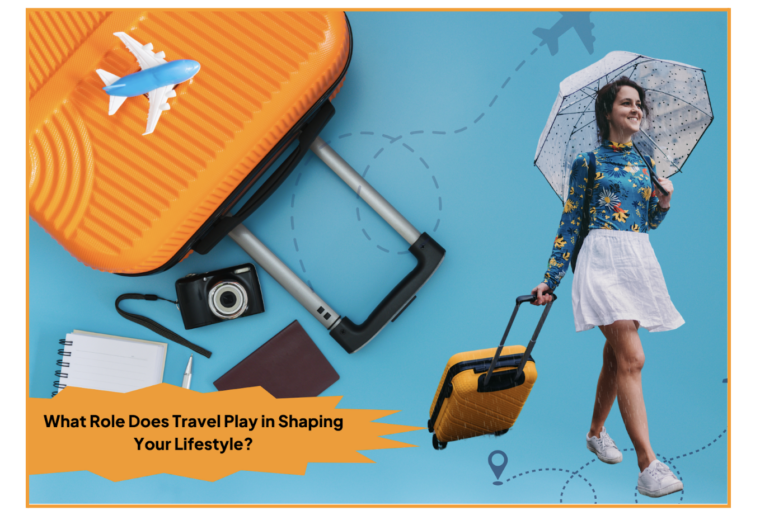 What Role Does Travel Play in Shaping Your Lifestyle? - Budget Savvy Diva